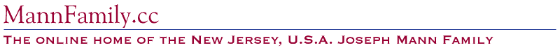 MannFamily.cc The online home of the New Jersey U.S.A. Joseph Mann Family